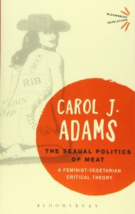 Sexual Politics of Meat karya Carol J. Adams