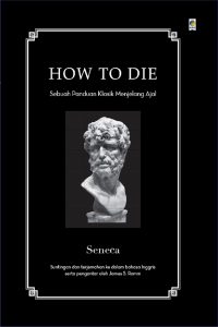 How To DIe karta Seneca - Memperkarakan Kematian