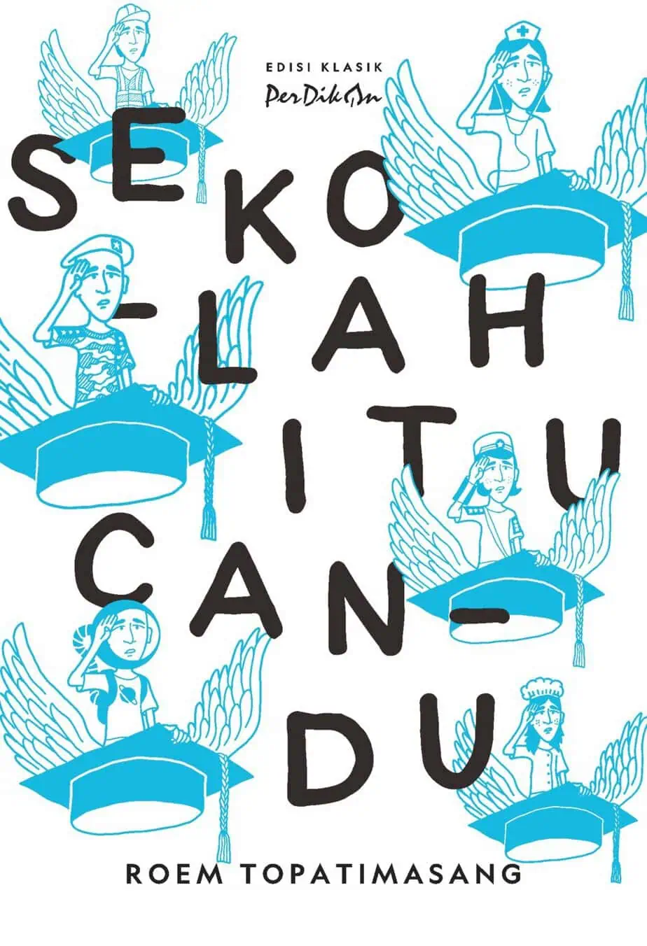 Sampul buku "Sekolah Itu Candu"
