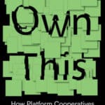 Koperasi Platform: Upaya Menantang Dominasi Kapitalisme Digital